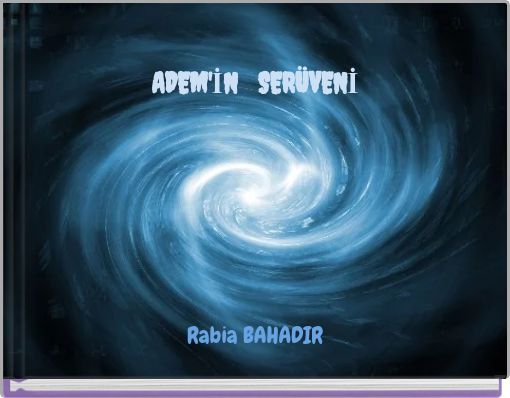ADEM'İN SER&Uuml;VENİ