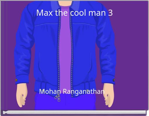 Max the cool man 3