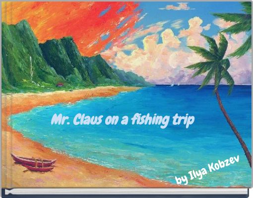 Mr. Claus on a fishing trip