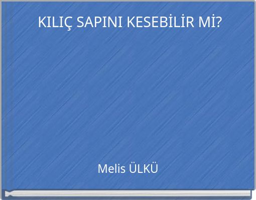 KILI&Ccedil; SAPINI KESEBİLİR Mİ?