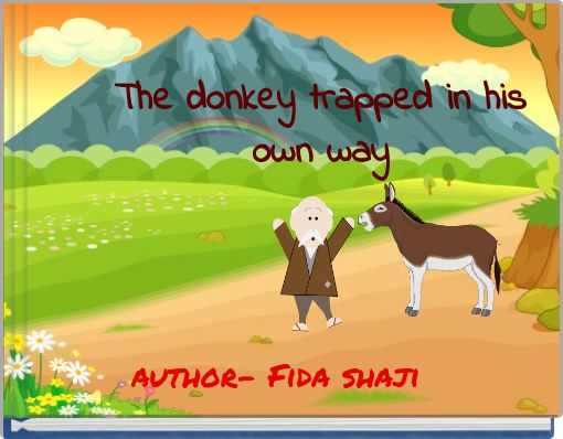 The donkey trapped in his own way