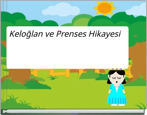 Keloğlan ve Prenses Hikayesi