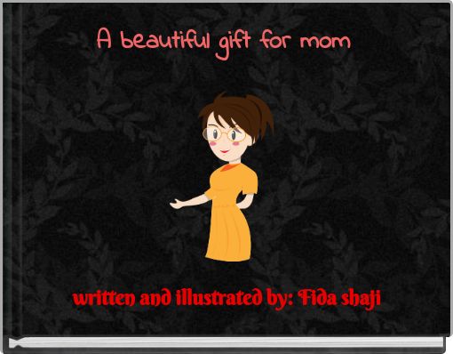 A beautiful gift for mom