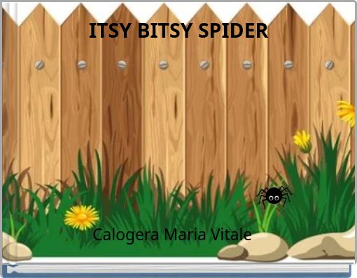 ITSY BITSY SPIDER