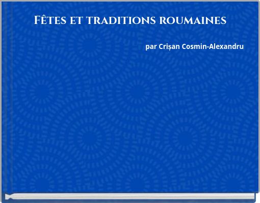 Fêtes et traditions roumaines