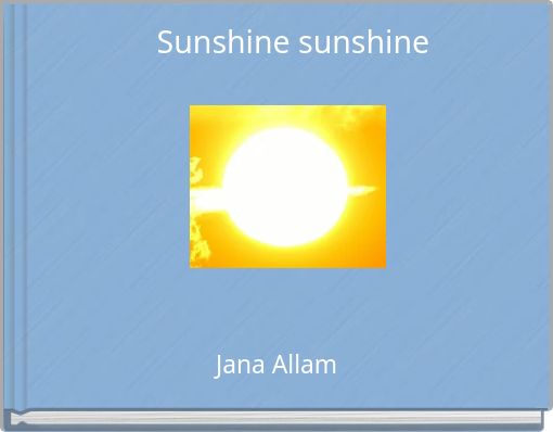 Sunshine sunshine