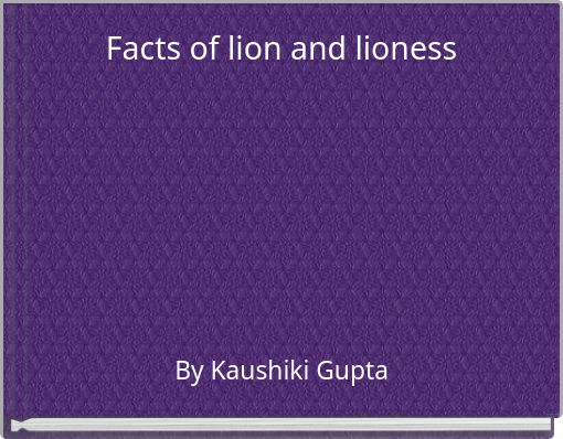 Facts of lion and lioness