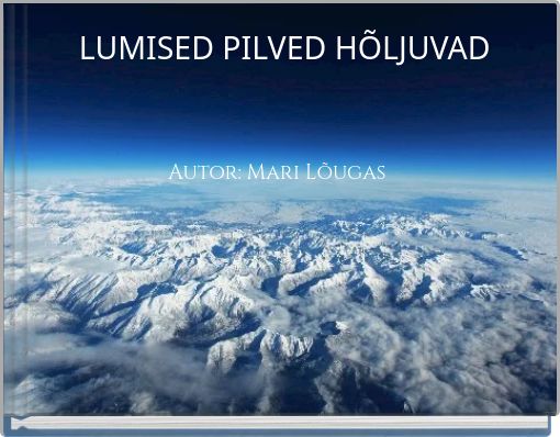 LUMISED PILVED HÕLJUVAD