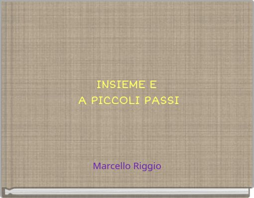 INSIEME E A PICCOLI PASSI