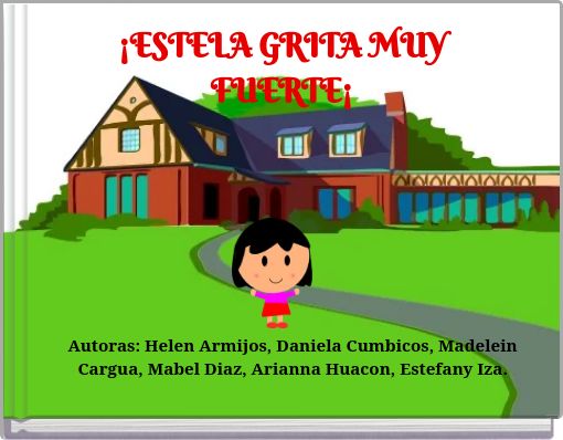 &iexcl;ESTELA GRITA MUY FUERTE&iexcl;