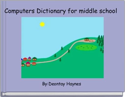 Front cover of 'Computers Dictionary for middle school' 