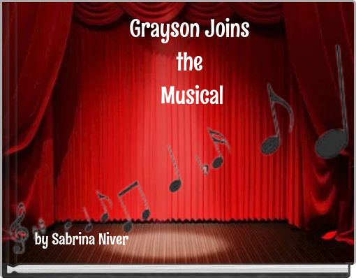 Grayson Joins the Musical