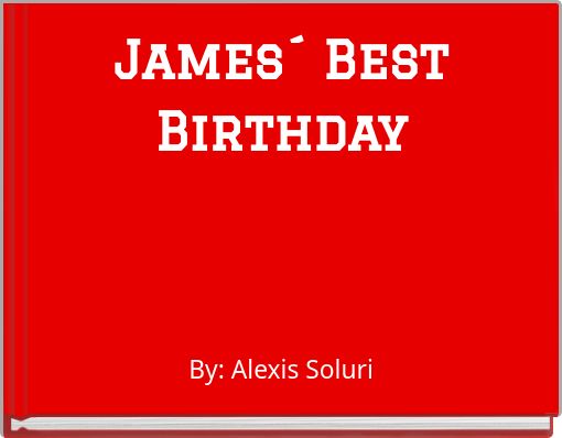 James´ Best Birthday
