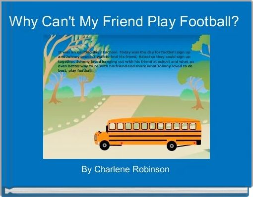 Book Cover for: Why Can't My Friend Play Football?