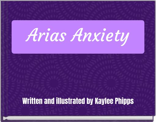 Arias Anxiety