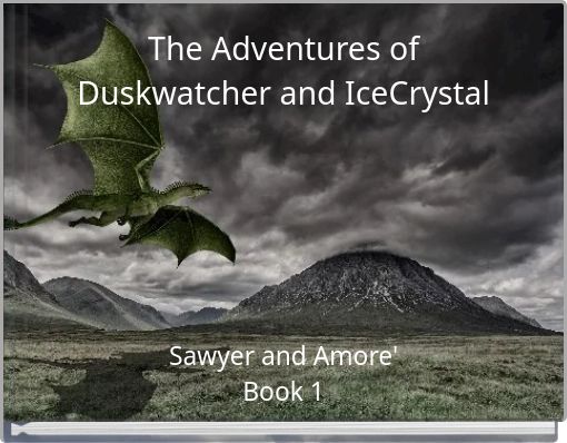 Front cover of 'The Adventures of Duskwatcher and IceCrystal' 
