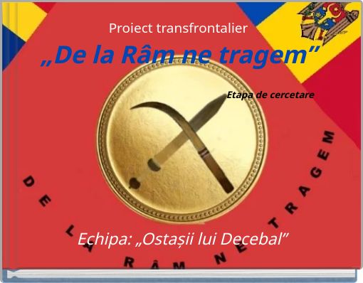 Proiect transfrontalier „De la Râm ne tragem” Etapa de cercetare