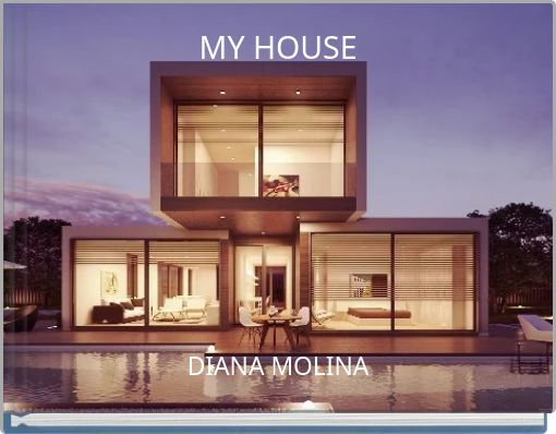 MY HOUSE