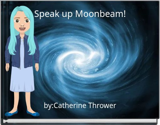Book Cover for: Speak up Moonbeam!