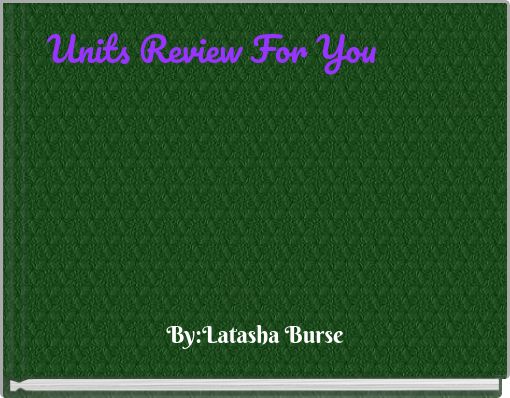 Units Review For You