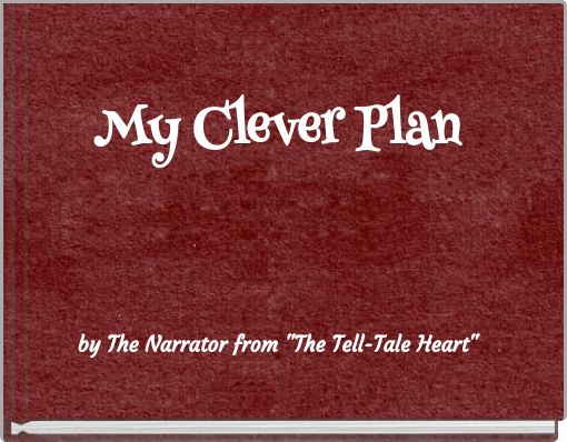 My Clever Plan