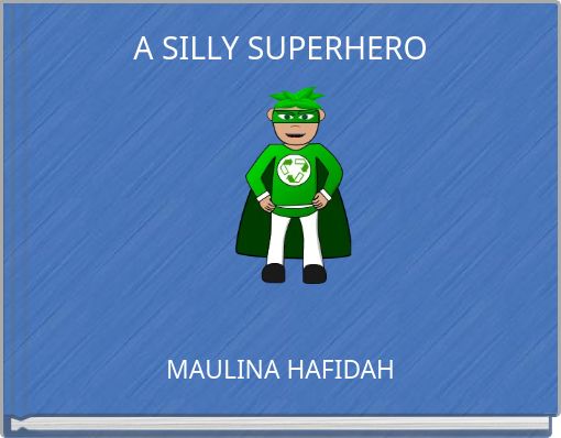 A SILLY SUPERHERO