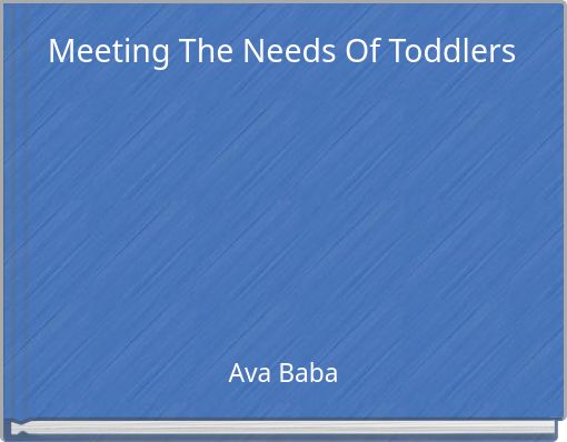 Meeting The Needs Of Toddlers