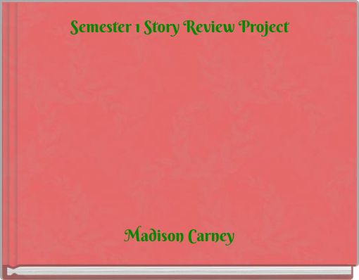 Semester 1 Story Review Project