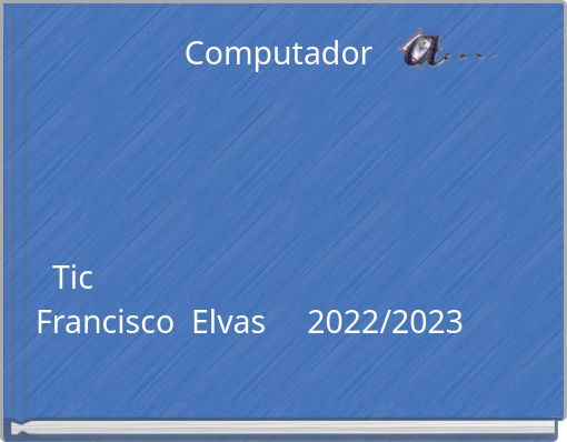 Computador Tic Francisco Elvas 2022/2023