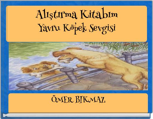 Alıştırma Kitabım Yavru Köpek Sevgisi