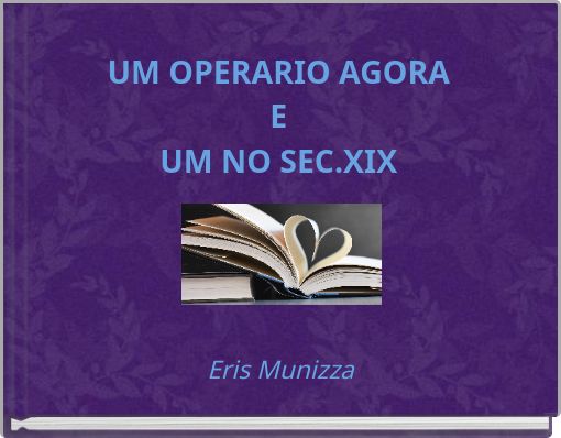 UM OPERARIO AGORA E UM NO SEC.XIX