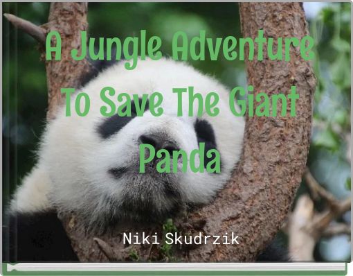 A Jungle Adventure To Save The Giant Panda