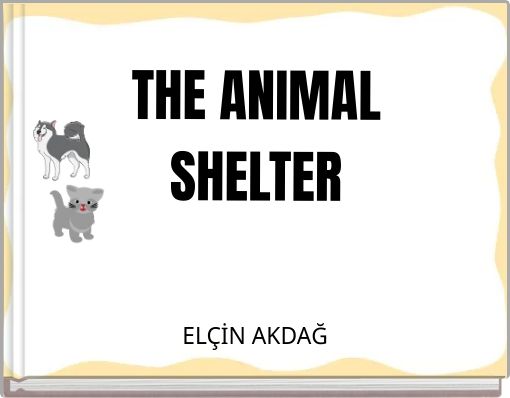 THE ANIMAL SHELTER