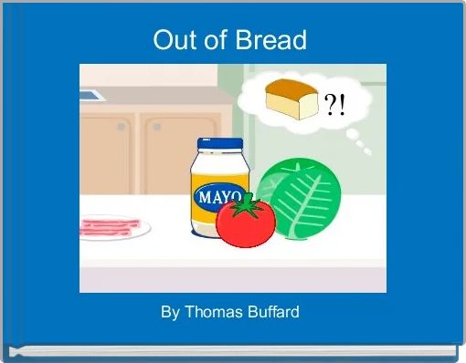 Out of Bread 
