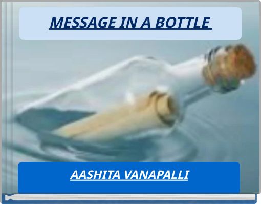 MESSAGE IN A BOTTLE