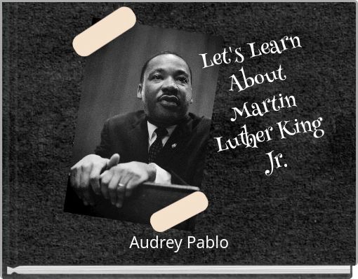 Let's Learn About Martin Luther King Jr.