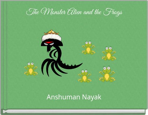 The Monster Alien and the Frogs
