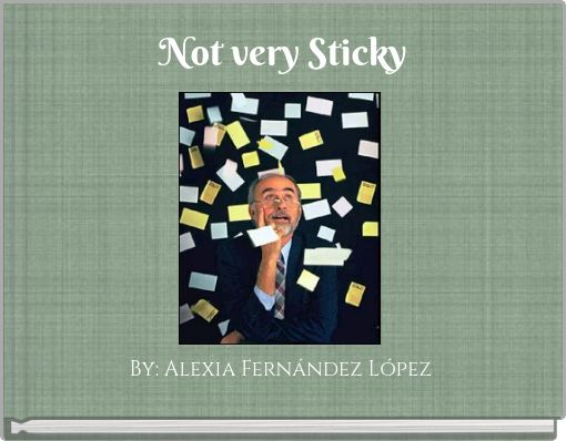 Not very Sticky