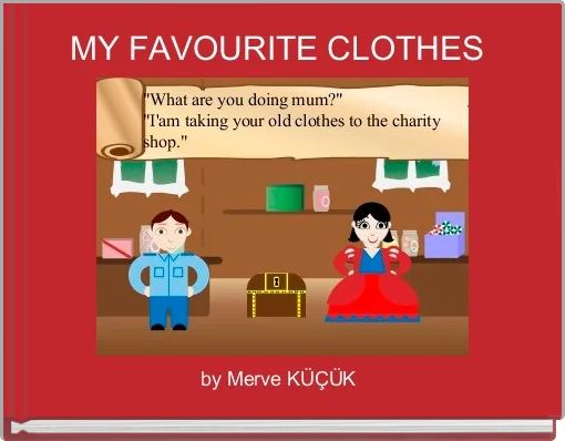 MY FAVOURITE CLOTHES 