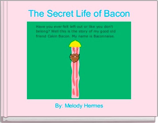Book Cover for: The Secret Life of Bacon 