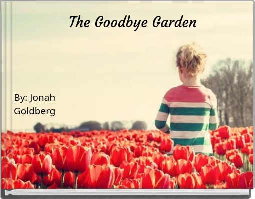 The Goodbye Garden