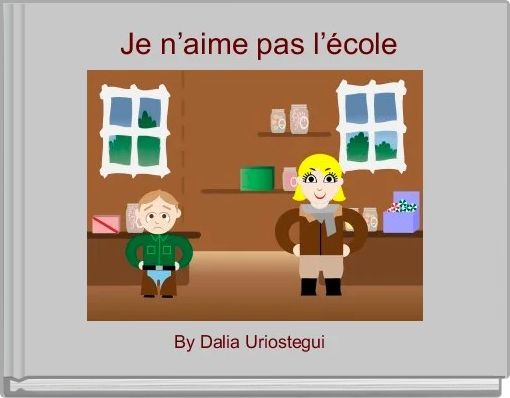 Front cover of ' Je n’aime pas l’école' 