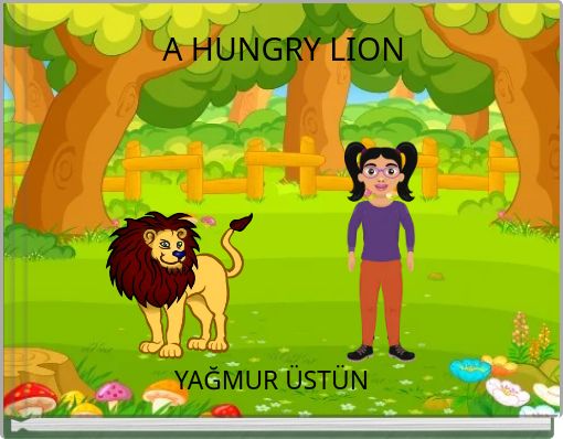 A HUNGRY LION
