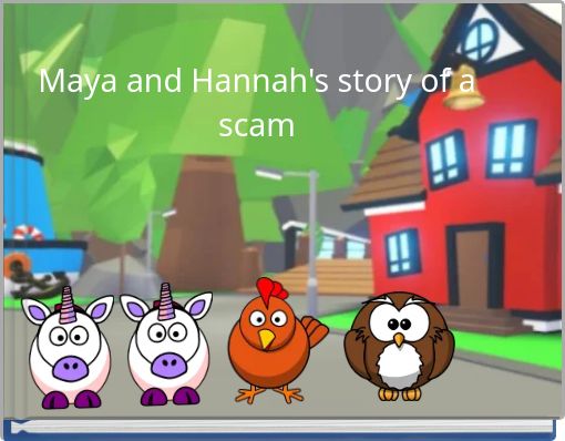 Maya and Hannah's story of a scam