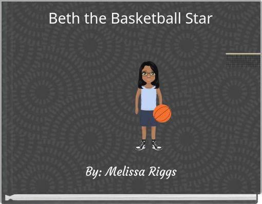 Beth the Basketball Star