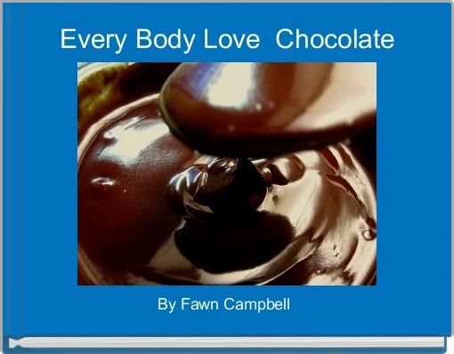 Front cover of 'Every Body Love  Chocolate ' 