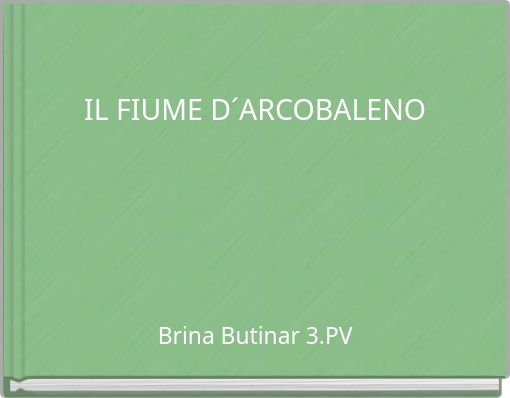 Front cover of 'IL FIUME D´ARCOBALENO' 