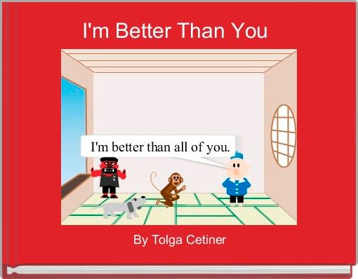I'm Better Than You 