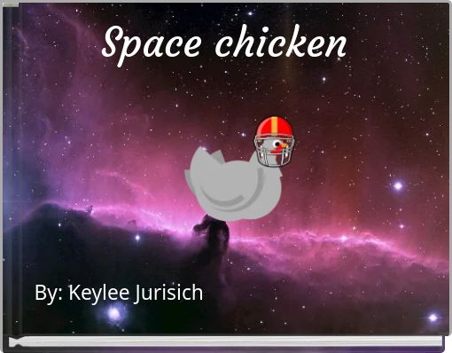 Space chicken
