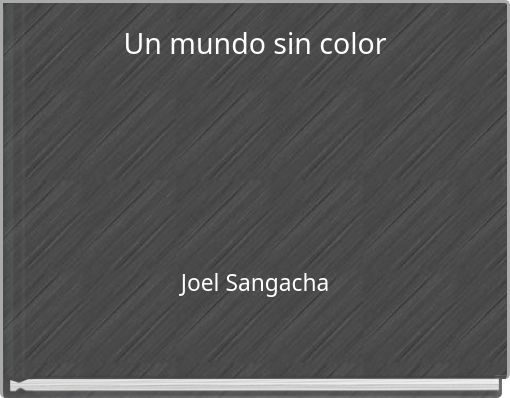 Un mundo sin color